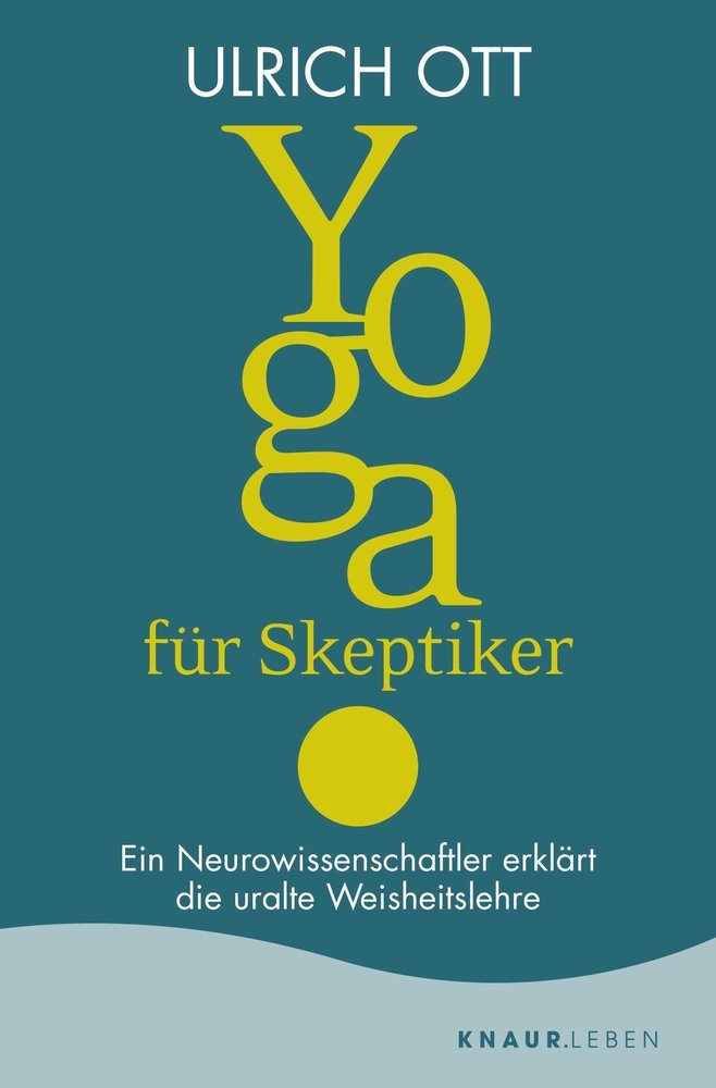 Buch des Neurowissenschaftlers Ulrich Ott zum Thema Yoga aus Sicht der Wissenschaft